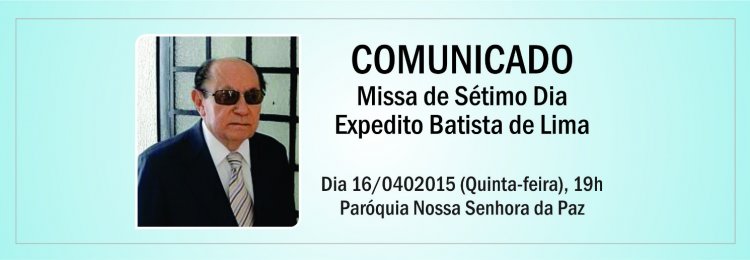 Missa de 7º dia- Expedito Batista de Lima