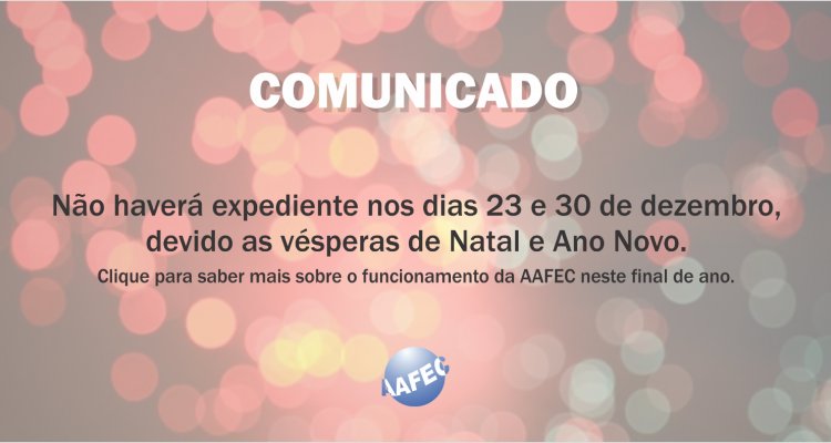 Funcionamento da AAFEC neste final de ano