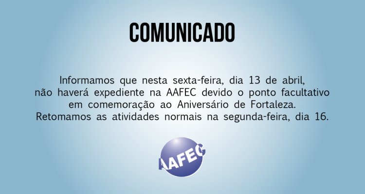 Feriado na AAFEC - Aniversário de Fortaleza