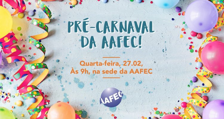 Pré-carnaval da AAFEC!