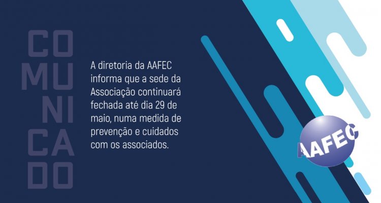 AAFEC continuará atendimento online e por telefone no mês de maio