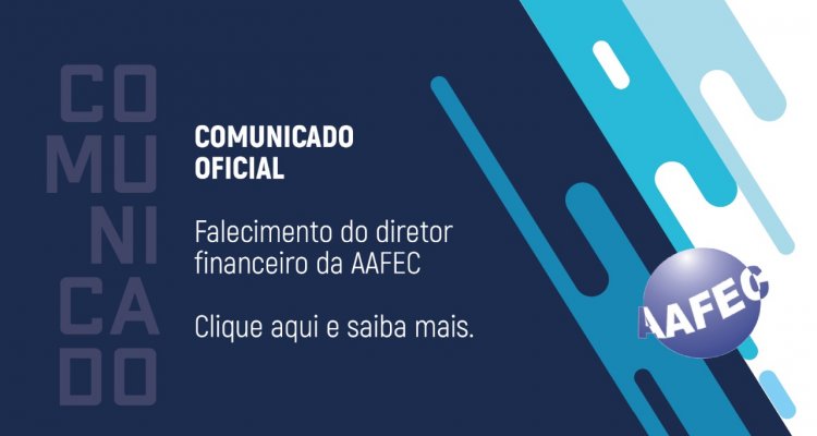 Comunicado oficial- Falecimento do diretor financeiro da AAFEC Marlen de Oliveira Costa