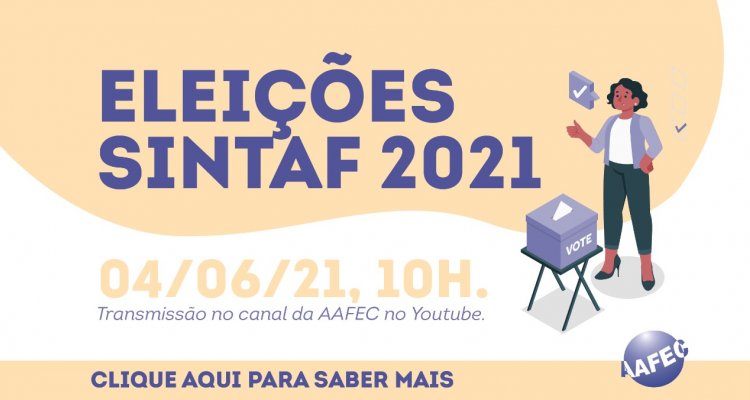 AAFEC realiza live sobre Eleições SINTAF