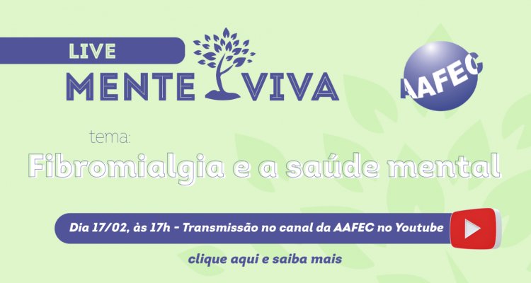 Mente Viva transmitirá live sobre Fibromialgia e saúde mental