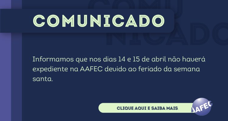 Comunicado: Funcionamento da AAFEC