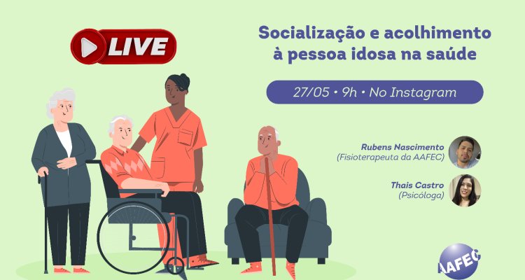 Live- Socialização e acolhimento à pessoa idosa na saúde