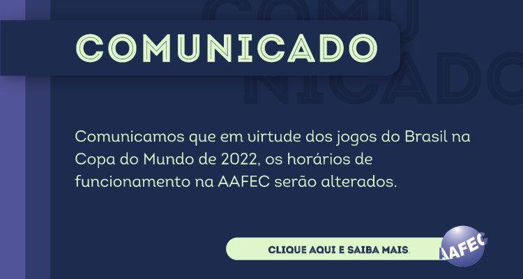 Comunicado: Funcionamento da AAFEC nos dias de jogos do Brasil