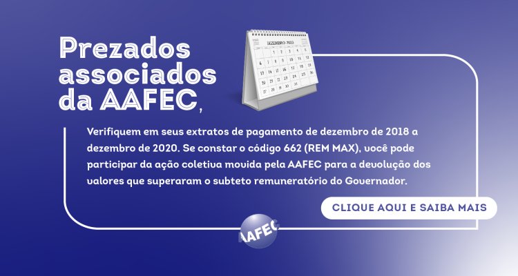 AAFEC entra com ação para a devolução dos valores que superaram o subteto remuneratório do Governador