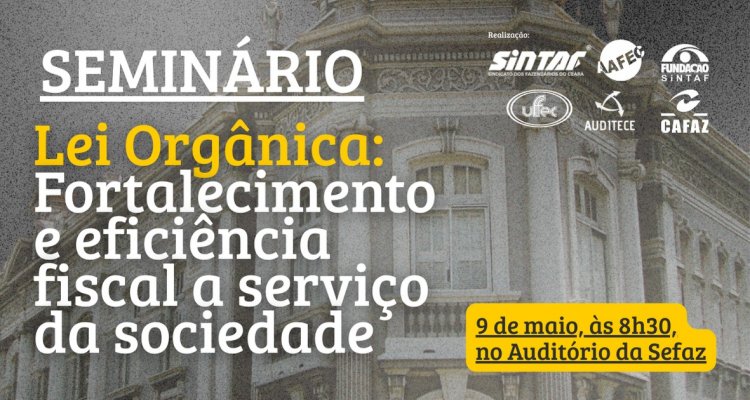 Lei Orgânica é tema de seminário conjunto no dia 9 de maio