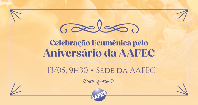 AAFEC 38 anos- Celebração Ecumênica