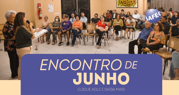 Encontro de junho acontece nesta terça-feira, 10
